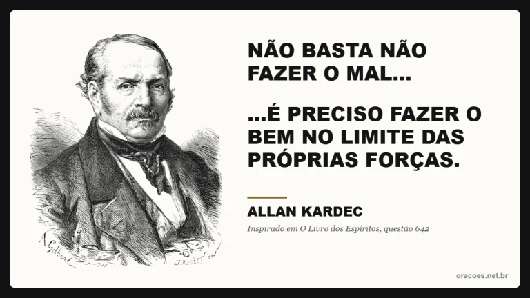 Gravura de Allan Kardec com a frase: não basta não fazer o mal, é preciso fazer o bem – Espiritismo no Brasil